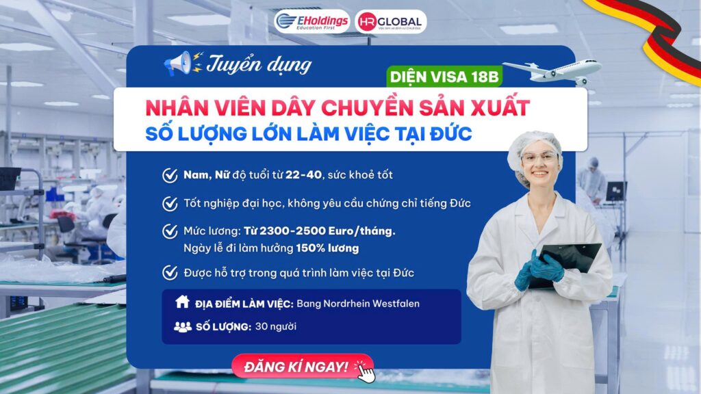 Thông báo Tuyển dụng nhân viên Dây chuyền sản xuất làm việc tại CHLB Đức diện Visa 18B