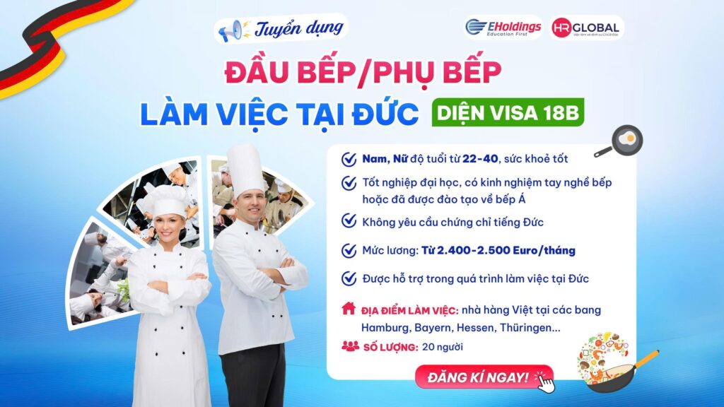 Thông báo Tuyển dụng Đầu bếp/ Phụ bếp làm việc tại CHLB Đức diện Visa 18B