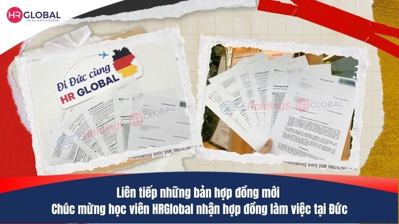 Liên tiếp những bản hợp đồng mới – Chúc mừng học viên HRGlobal nhận hợp đồng làm việc tại Đức