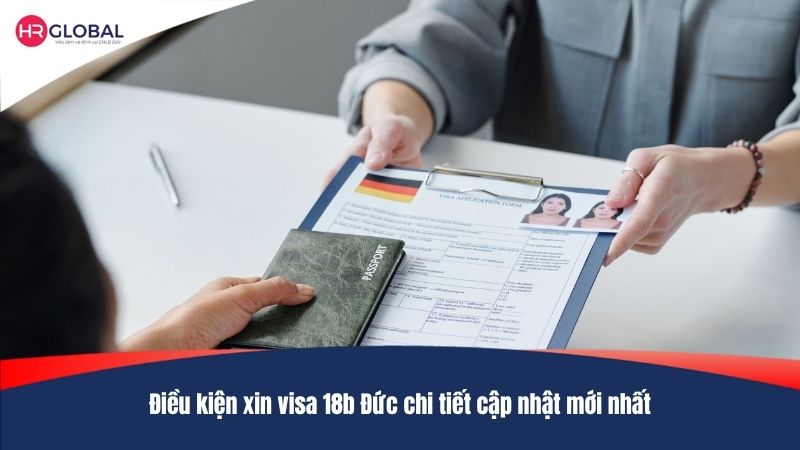 Điều kiện xin visa 18b Đức chi tiết cập nhật mới nhất
