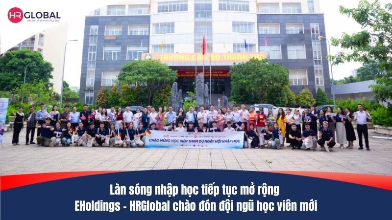 Làn sóng nhập học tiếp tục mở rộng – EHoldings – HRGlobal chào đón đội ngũ học viên mới