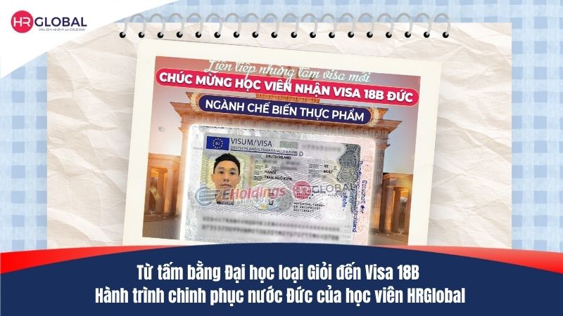 Từ tấm bằng Đại học loại Giỏi đến Visa 18B – Hành trình chinh phục nước Đức của học viên HRGlobal