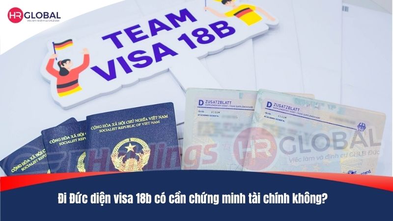 Đi Đức diện visa 18b có cần chứng minh tài chính không?