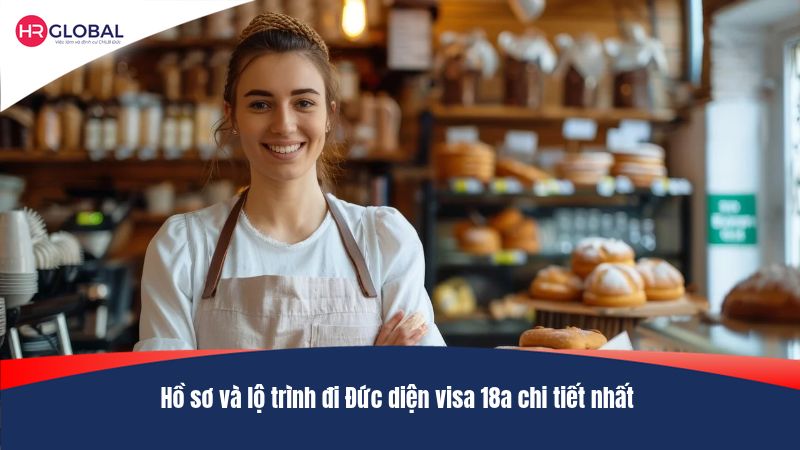 Hồ sơ và lộ trình đi Đức diện visa 18a chi tiết nhất